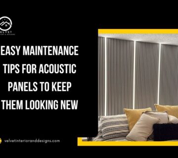 Easy Maintenance Tips for Acoustic Panels to Keep Them Looking New