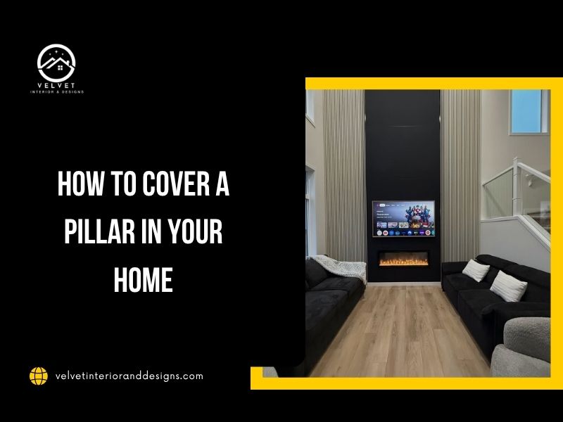 How to Cover a Pillar in Your Home